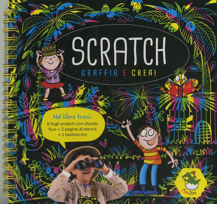 Scratch. Graffia e crea!