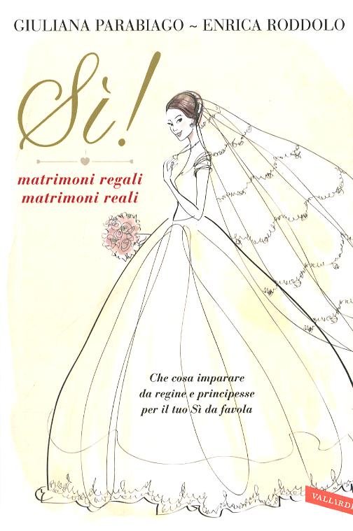 Si! Matrimoni regali matrimoni reali