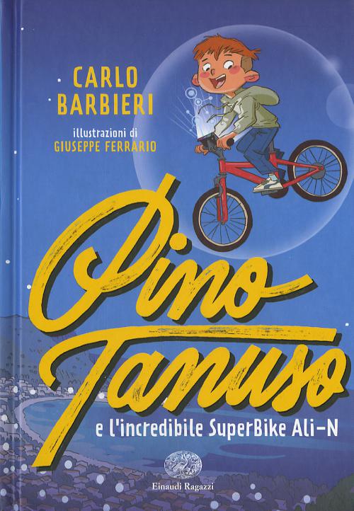 Pino Tanuso e l incredibile SuperBike Ali-N. Ediz. a colori