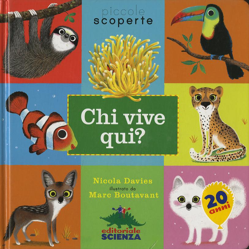 Chi vive qui? Ediz. illustrata