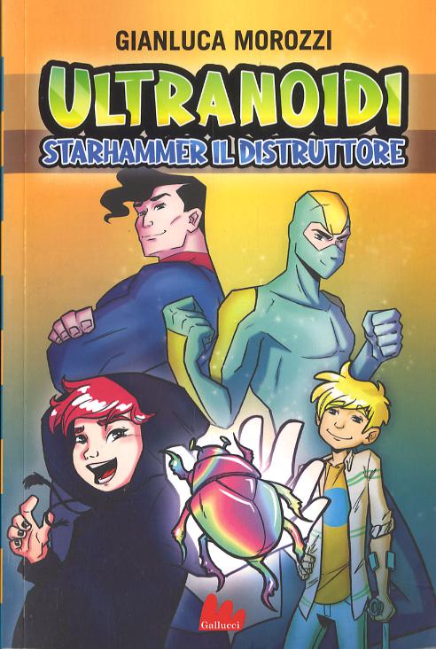 Starhammer il distruttore. Ultranoidi