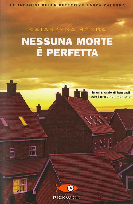 Nessuna morte e  perfetta. Le indagini della detective Sasza Zaluska