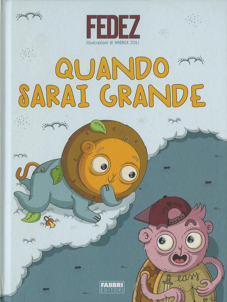 Quando sarai grande. Ediz. a colori