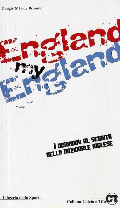 England my England. I disordini al seguito della nazionale inglese