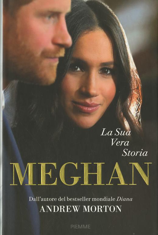 Meghan. La sua vera storia