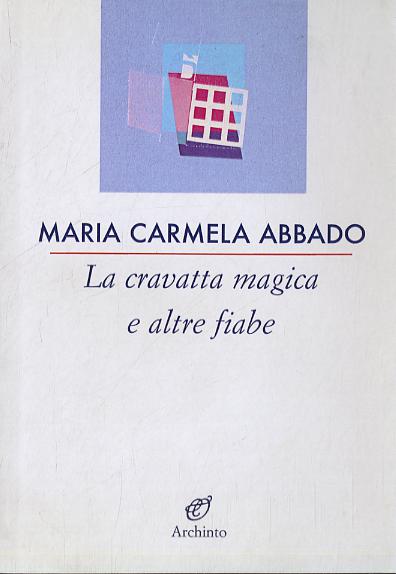 Cravatta magica e altre fiabe