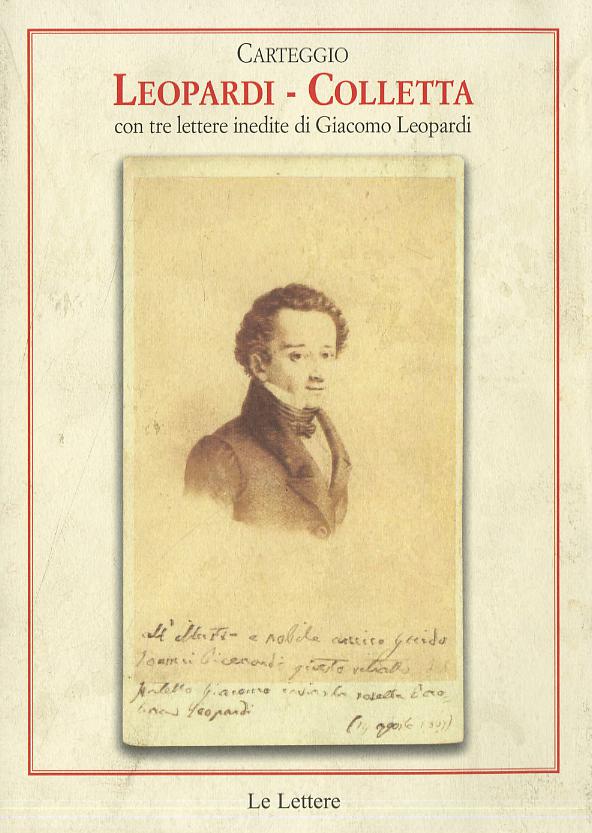 Carteggio Leopardi-Colletta. Con tre lettere inedite di Giacomo Leopardi