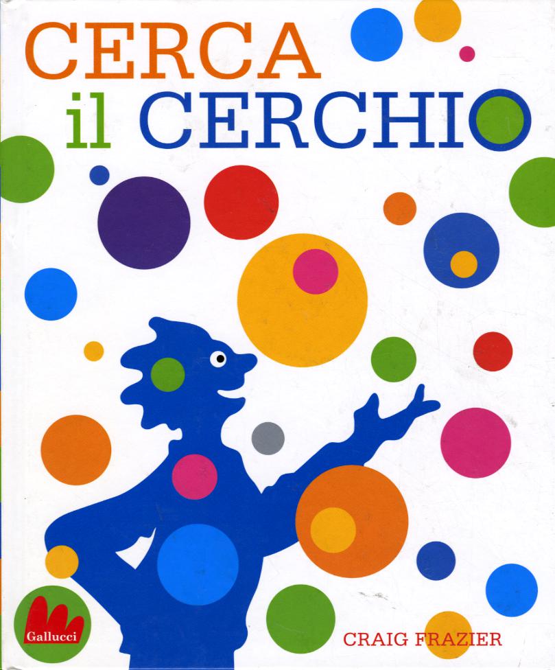 Cerca il cerchio. Ediz. illustrata