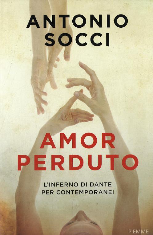 Amor perduto. L Inferno di Dante per i contemporanei