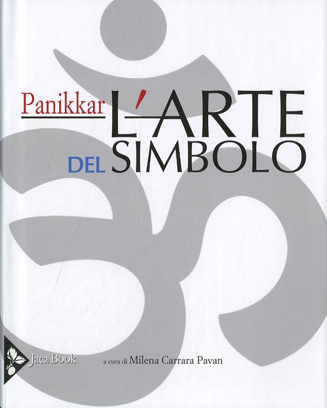 Arte del simbolo. Ediz. illustrata