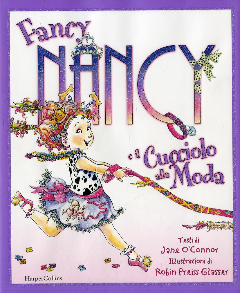 Fancy Nancy e il cucciolo alla moda. Ediz. a colori