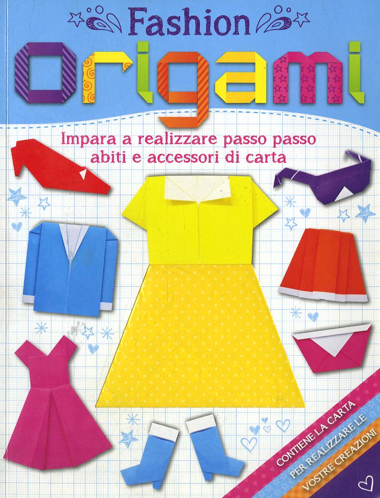 Fashion origami. Ediz. illustrata. Con gadget