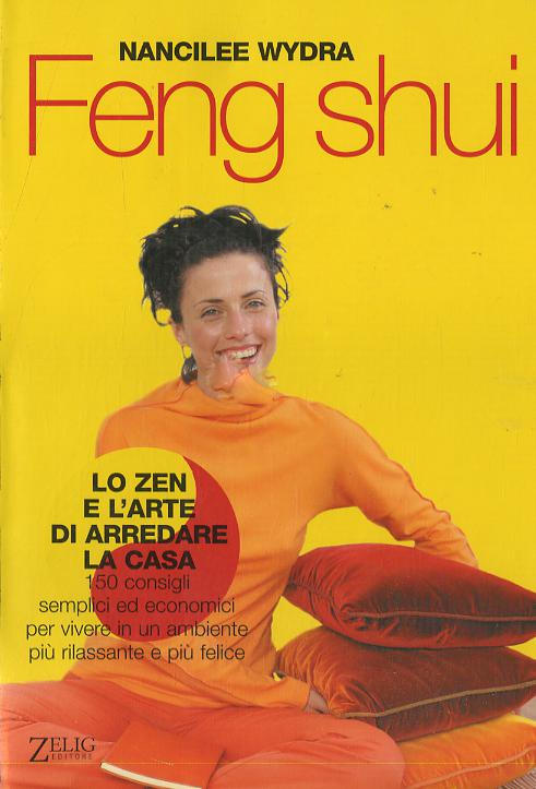Feng shui. Lo Zen e l arte di arredare la casa