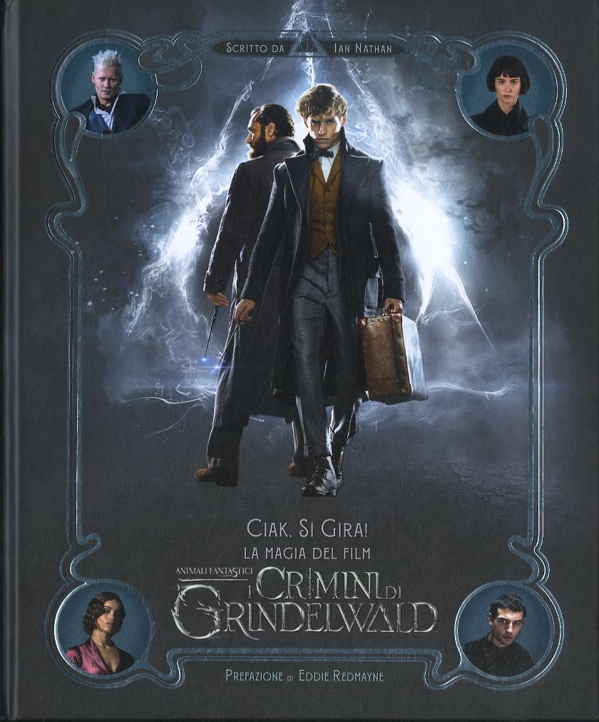Ciak, si gira! La magia del film. Animali fantastici. I crimini di Grindelwald
