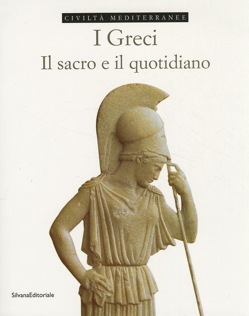 Civilta  mediterranee. I greci