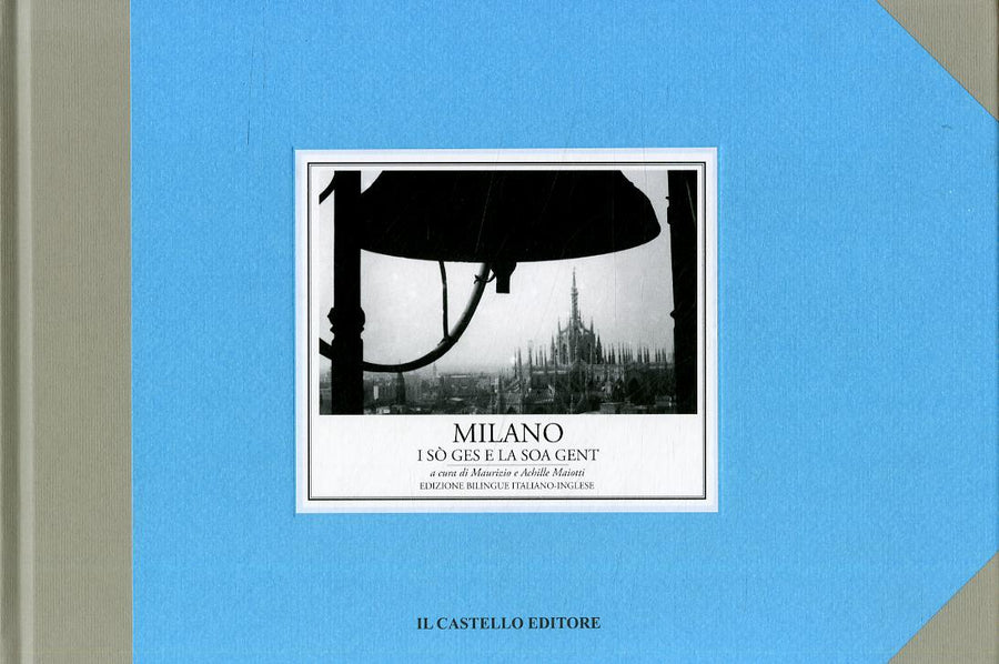 Milano i so ges e la soa gent. Ediz. illustrata