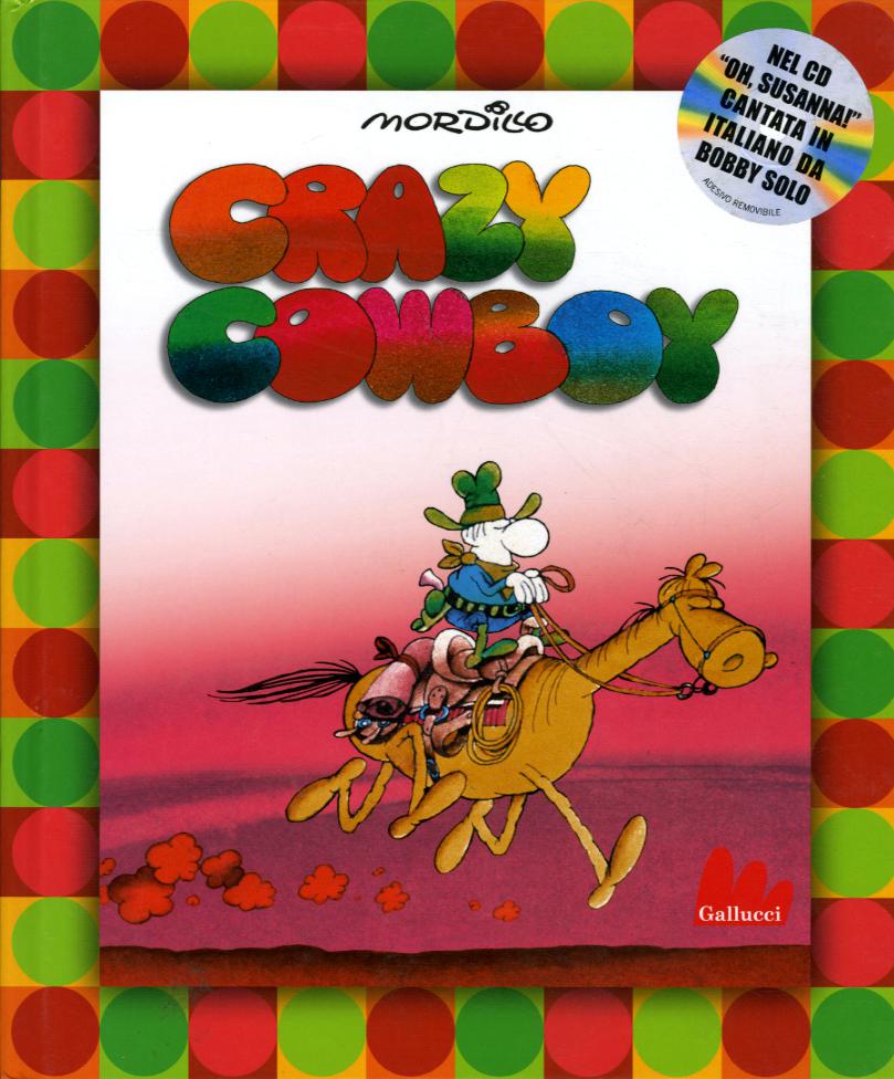 Crazy cowboy. Con CD Audio