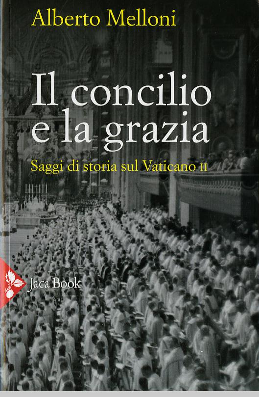 Concilio E La Grazia. Saggi Di Stor