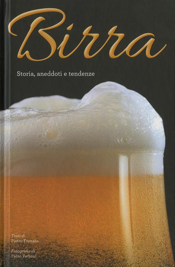 Birra. Storia, aneddoti, tendenze