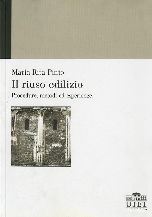 Riuso edilizio. Procedure, metodi ed esperienze