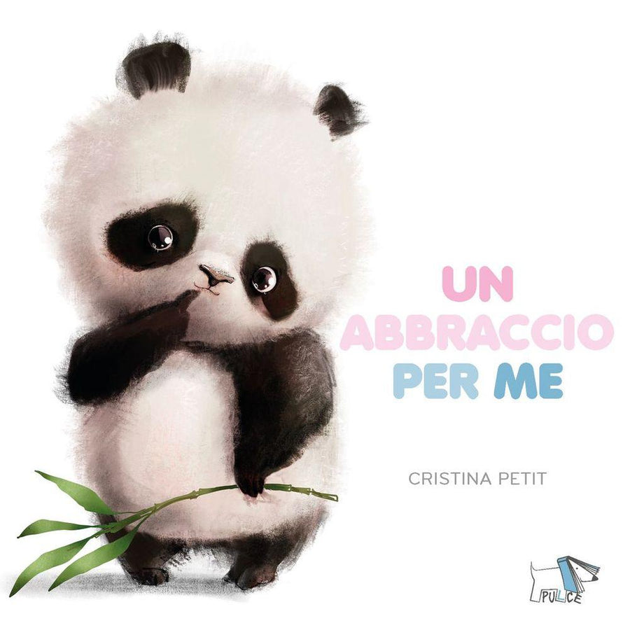 Abbraccio per me. Ediz. a colori