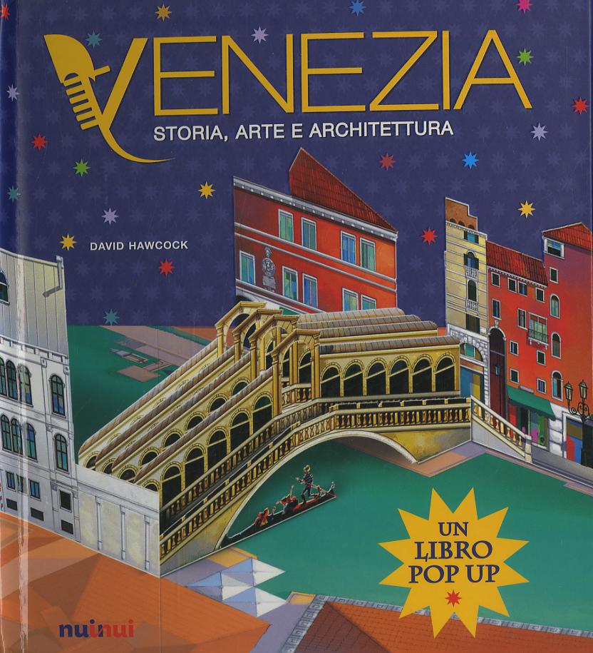 Venezia. Storia, arte e architettura. Ediz. a colori