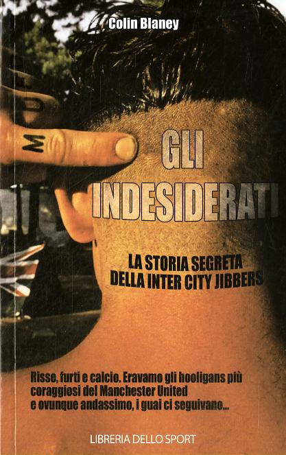 Indesiderati. La storia segreta della Inter City Jibbers
