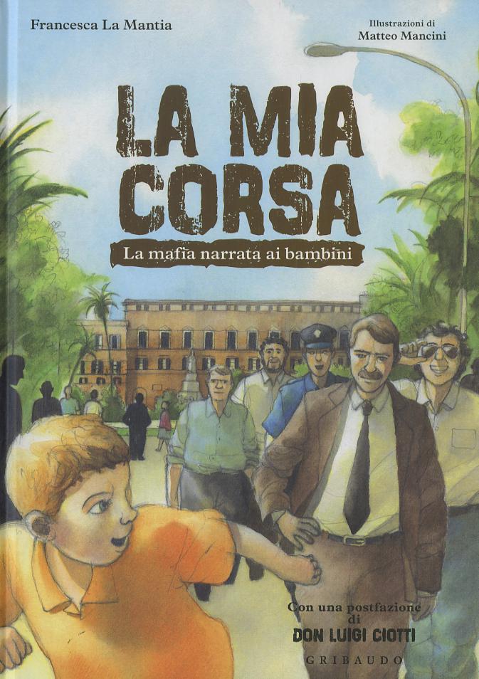 Mia corsa. La mafia narrata ai bambini