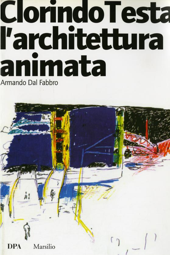 Clorindo Testa. L architettura animata