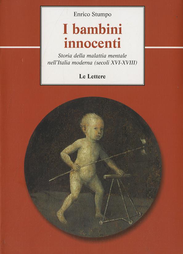 Bambini innocenti. Storia della malattia mentale nell Italia moderna (secoli XVI-XVIII)