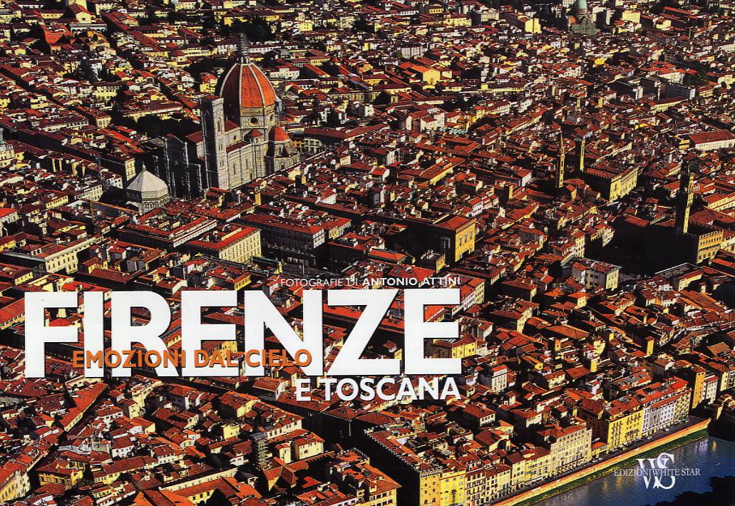 Firenze e Toscana. Ediz. illustrata