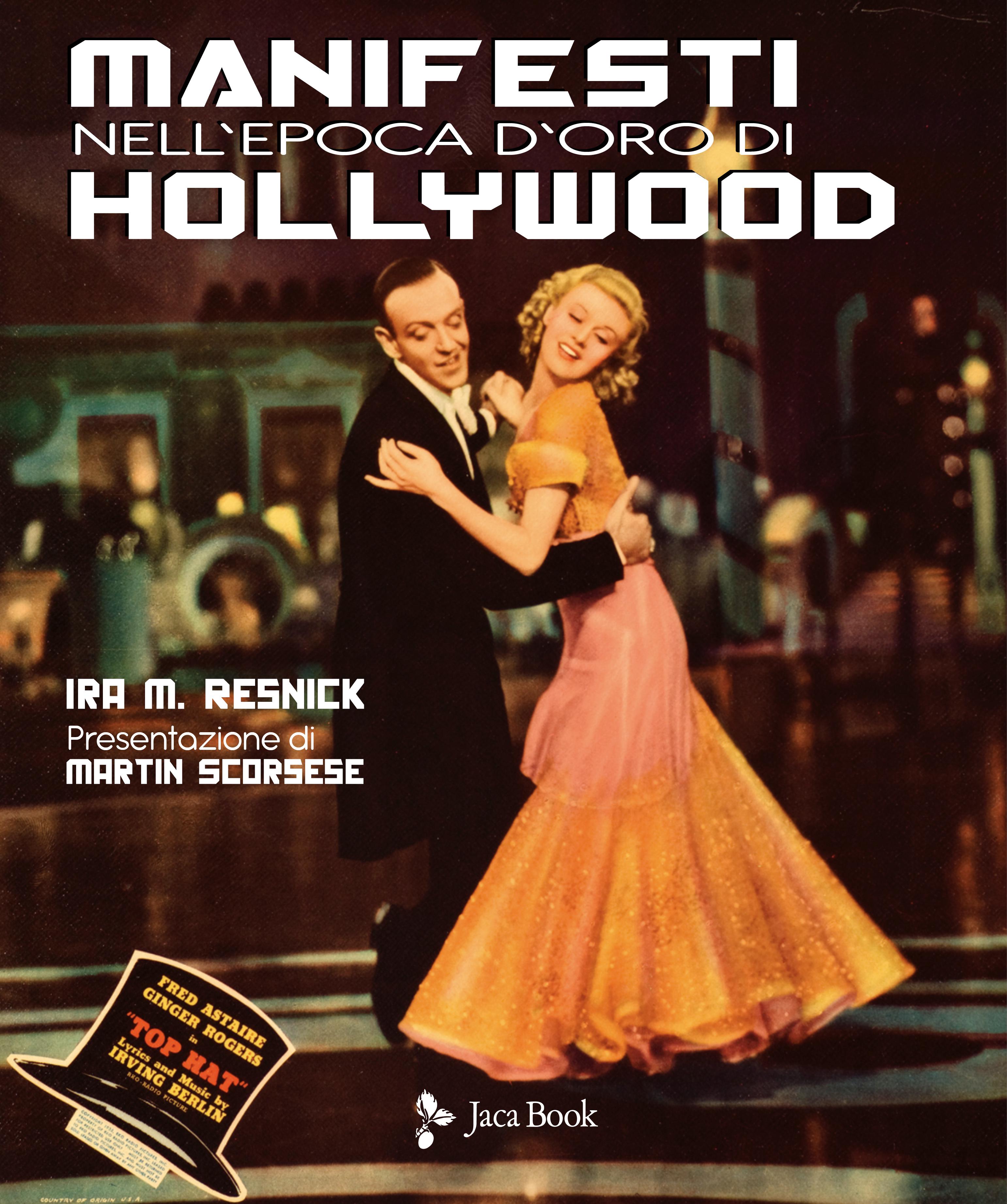 Manifesti nell epoca d oro di Hollywood. Ediz. a colori
