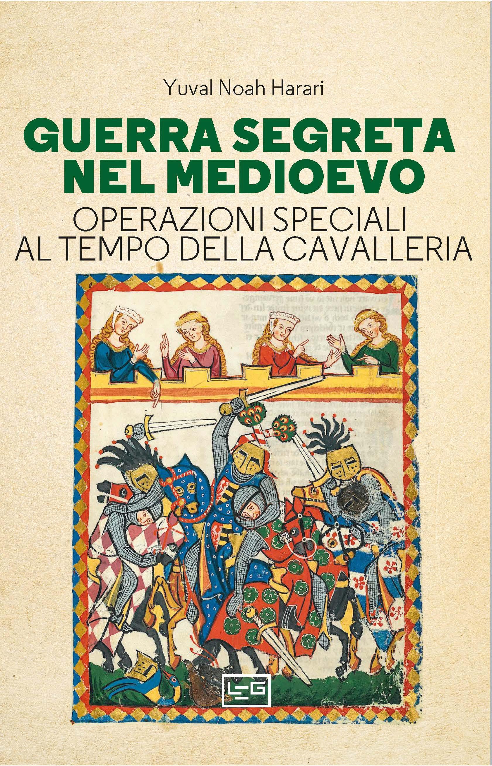 Guerra segreta nel medioevo. Operazioni speciali al tempo della cavalleria