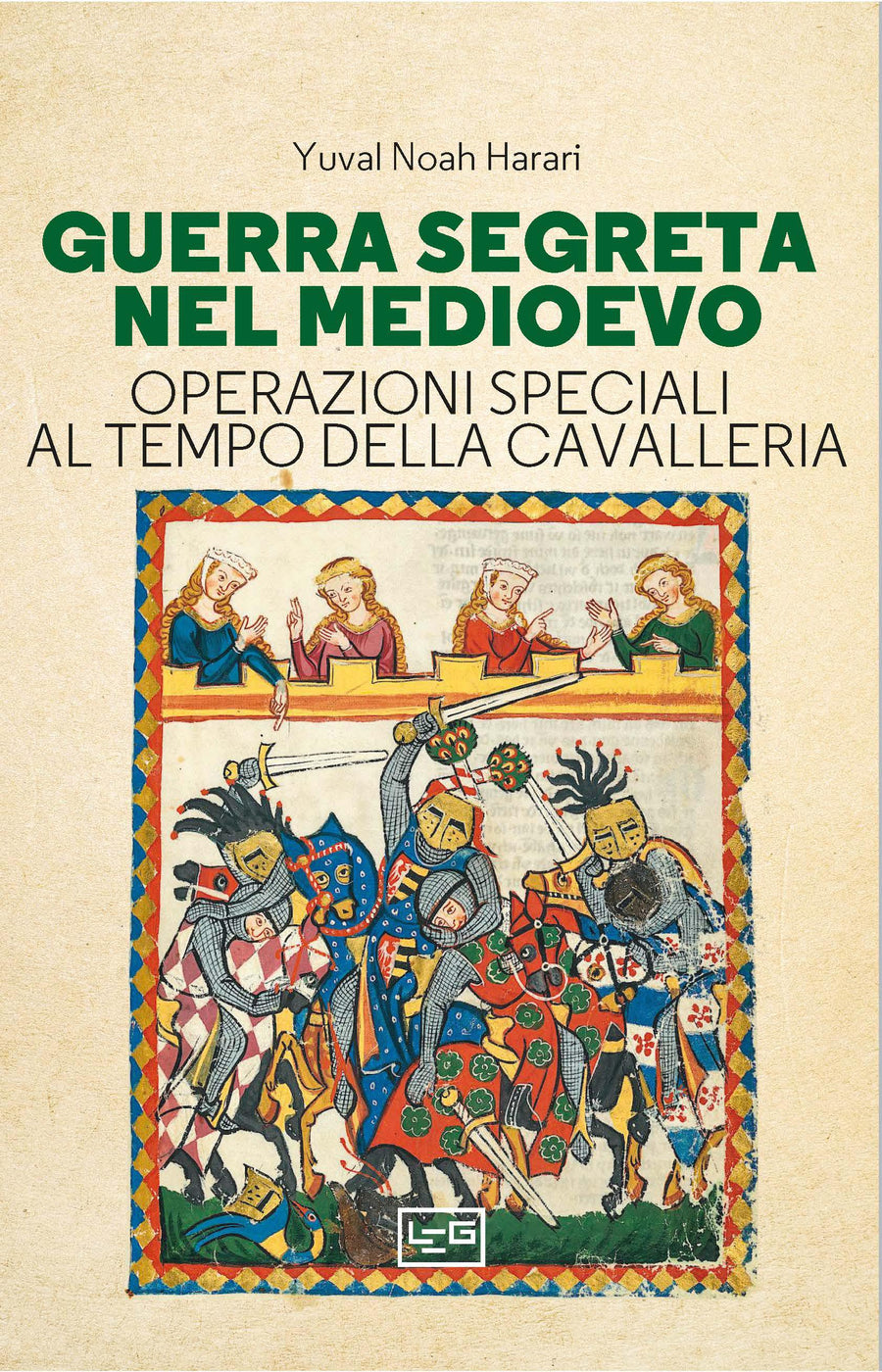 Guerra segreta nel medioevo. Operazioni speciali al tempo della cavalleria