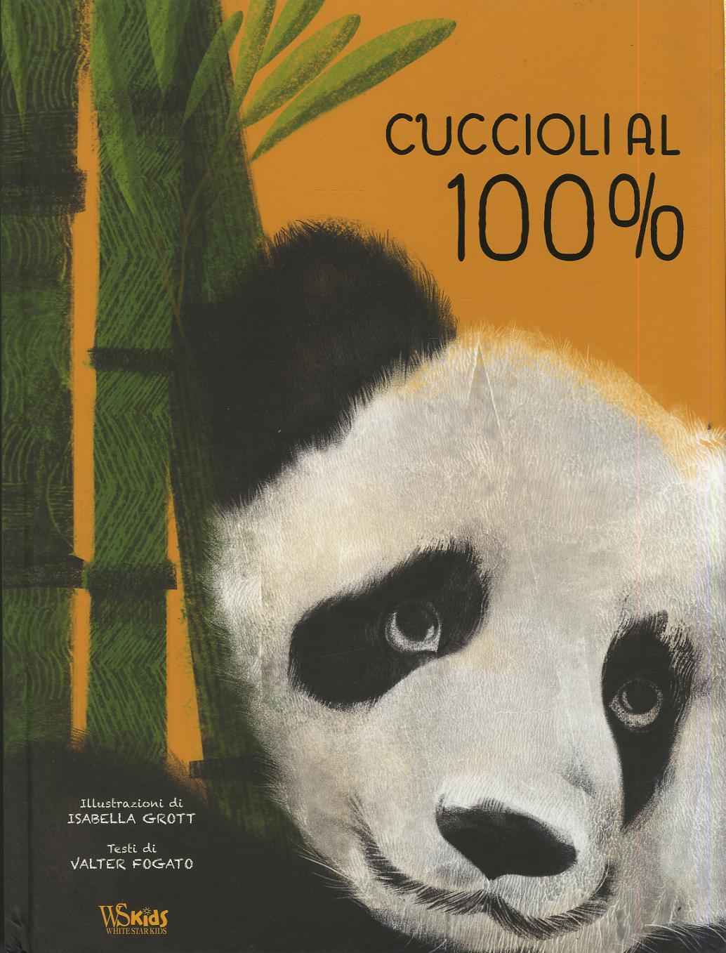 Cuccioli al 100%. Ediz. a colori