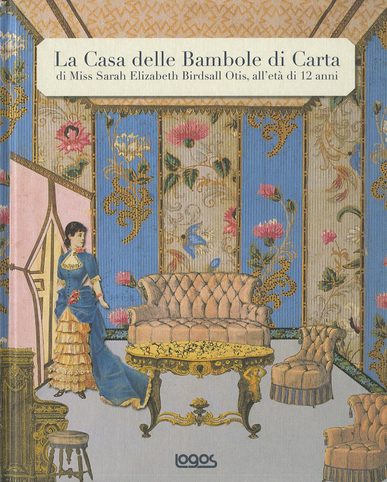 Casa delle bambole di carta di Miss Sarah Elizabeth Birdsall Otis all eta  di 12 anni