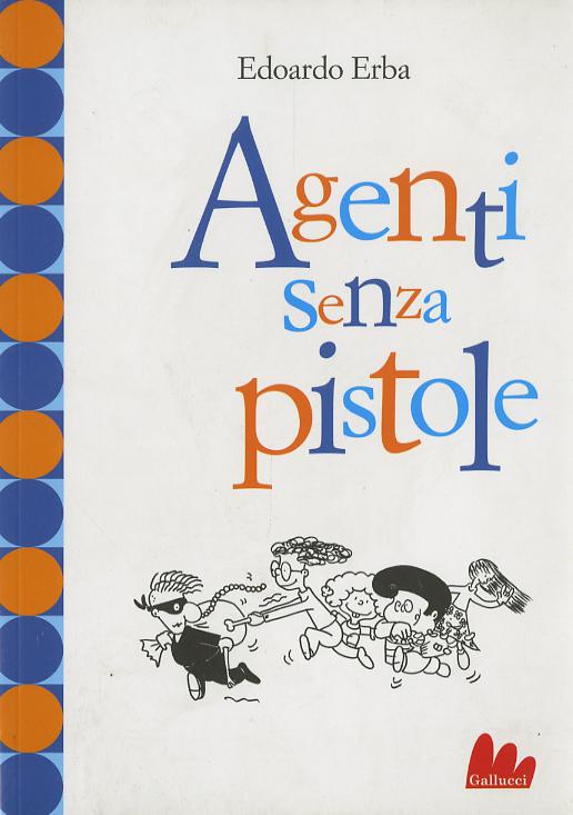 Agenti senza pistole