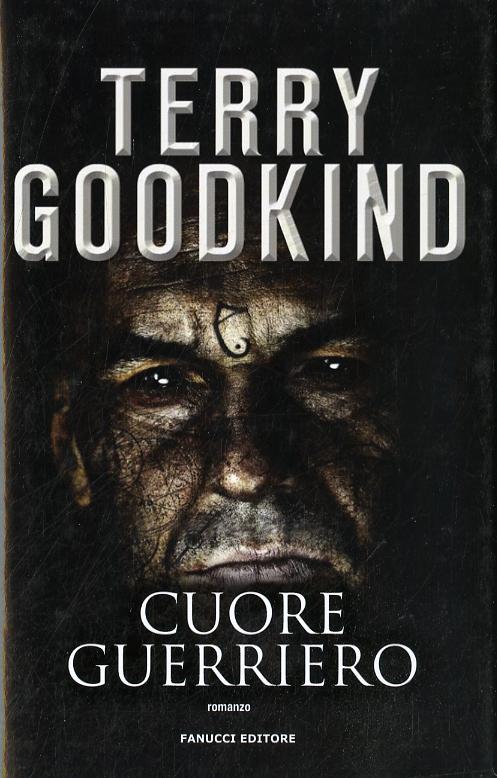 Cuore Guerriero - Richard E Kahlan