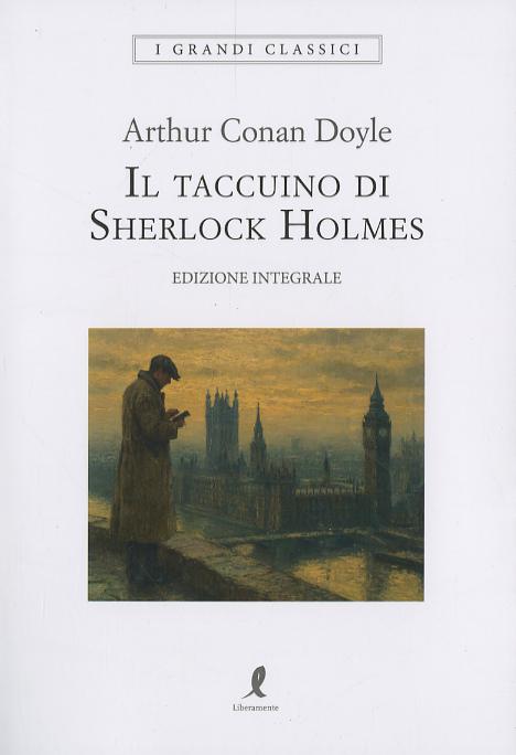 Taccuino di Sherlock Holmes. Ediz. integrale
