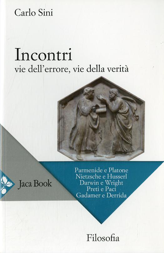 Incontri. Vie dell errore, vie della verita