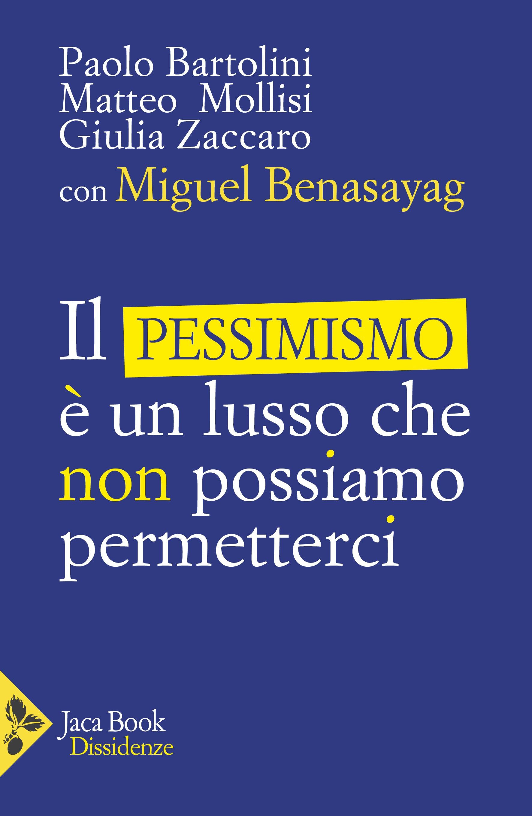 Pessimismo e  un lusso che non possiamo permetterci