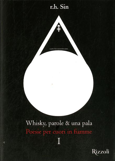 Whisky, parole & una pala. Poesie per cuori in fiamme