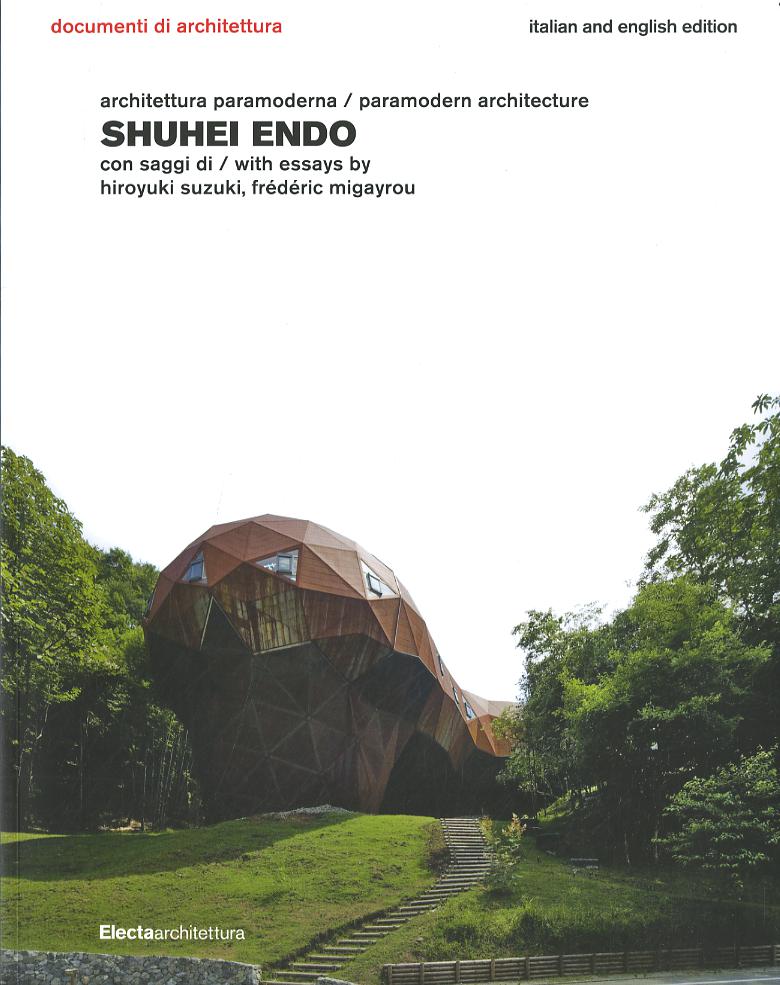 Shuhei Endo. Architettura paramoderna. Ediz. italiana e inglese