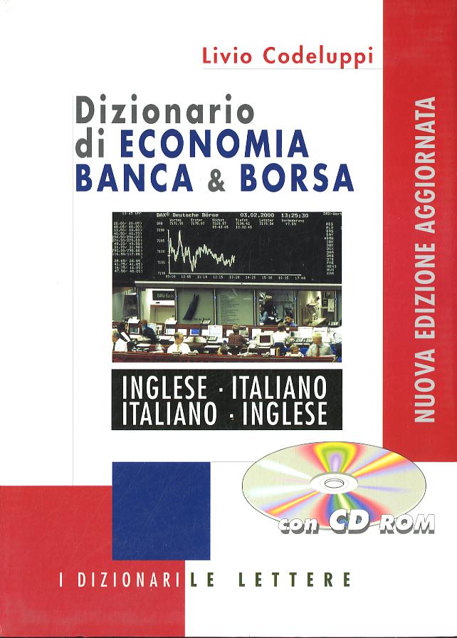 Dizionario di economia banca & borsa. Inglese-italiano, italiano-inglese. Con CD-ROM