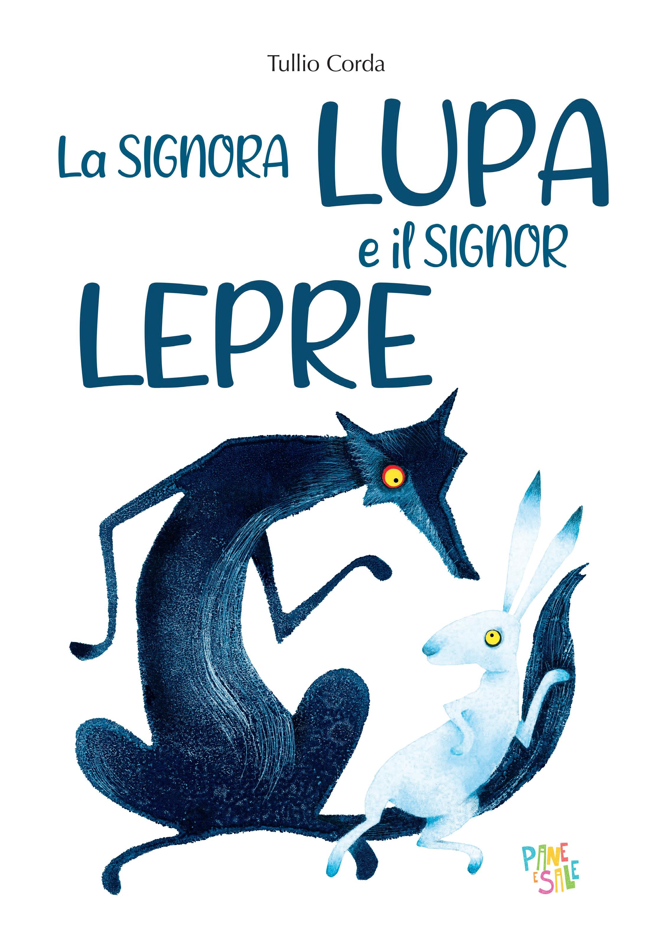 Signora lupa e il signor lepre. Ediz. a colori
