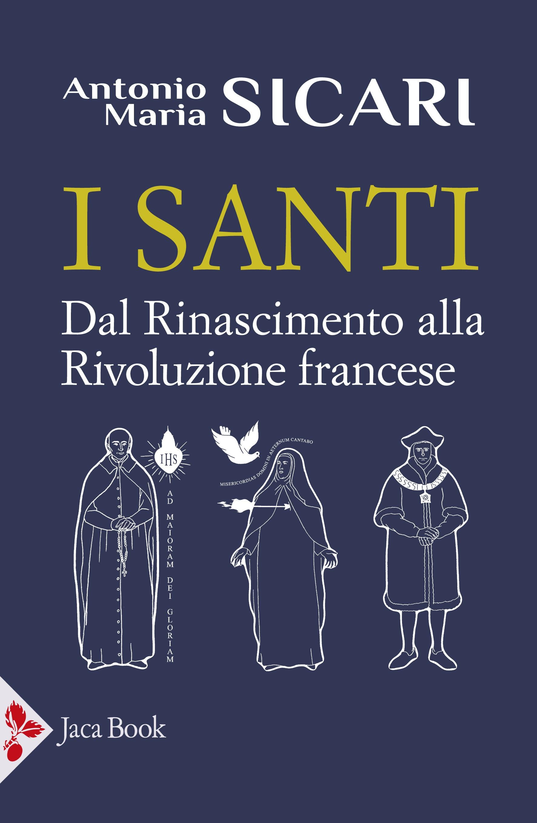 Santi. Dal Rinascimento alla Rivoluzione francese