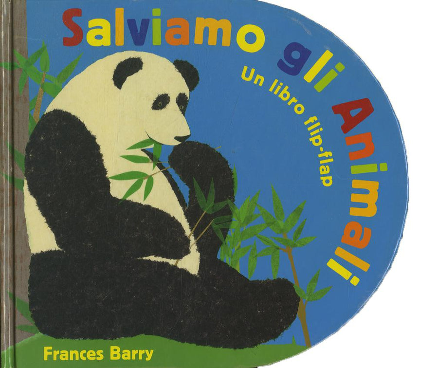 Salviamo gli animali. Ediz. illustrata