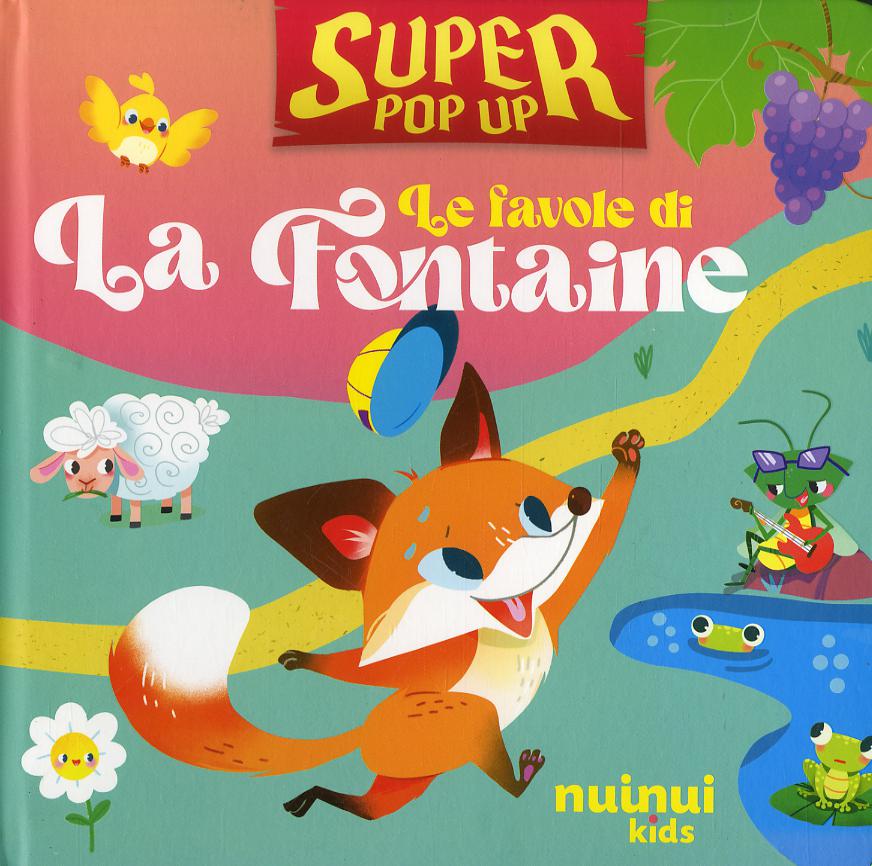 Favole di La Fontaine. Super pop-up! Ediz. illustrata
