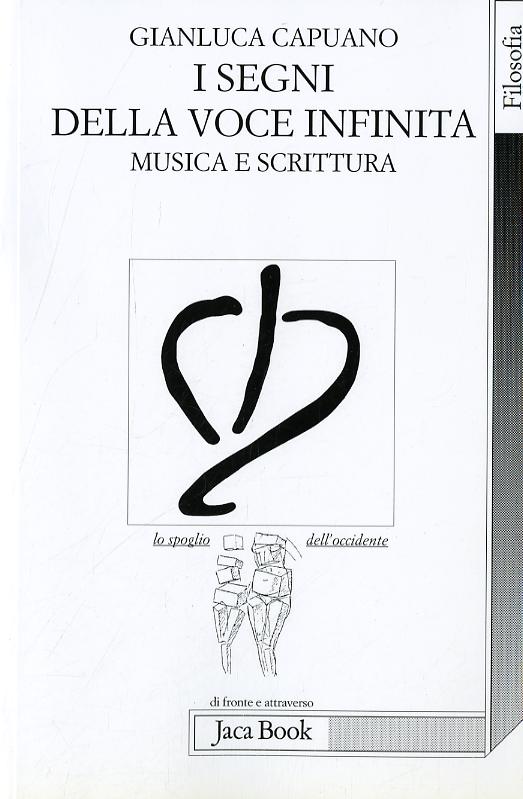 Segni della voce infinita. Musica e scrittura