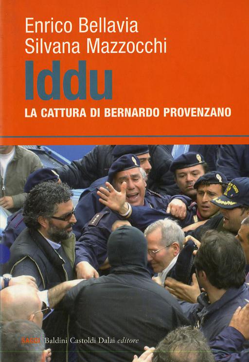 Iddu. La cattura di Bernardo Provenzano